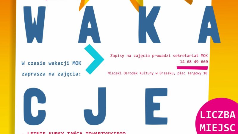 Wakacje w MOK-u – zapisy ruszyły!