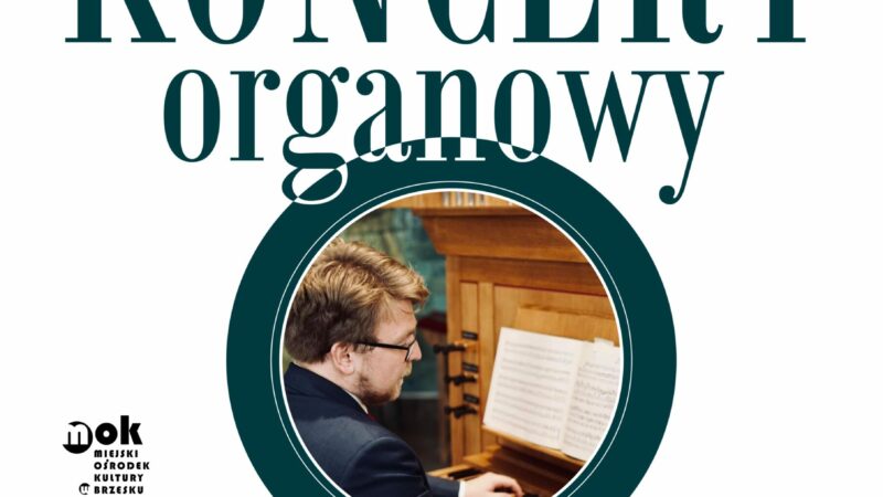 Koncert Organowy Krzysztofa Musiała – 23 lipca