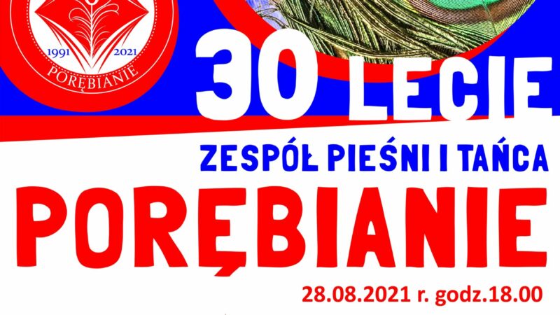 Koncert Jubileuszowy Zespołu Pieśni i Tańca „Porębianie” – 28 sierpnia 2021