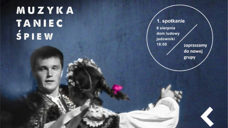 Nabór do grupy folkowej – pierwsze spotkanie 6 sierpnia