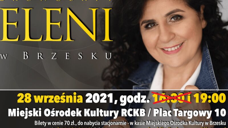 UWAGA! Zmiana godziny koncertu ELENI !!!