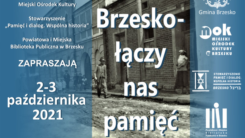 Brzesko – łączy nas pamięć: 2-3 października 2021
