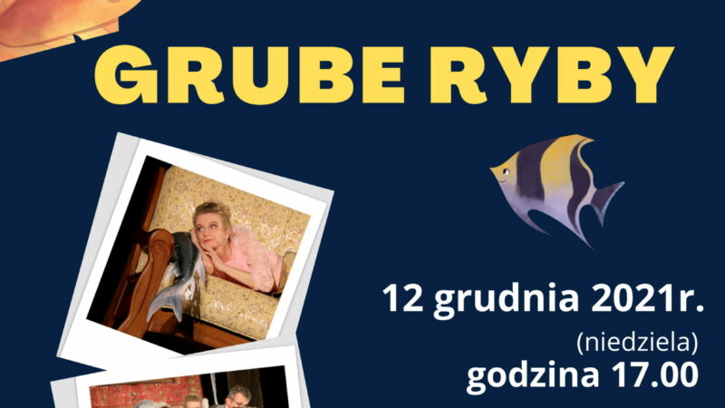 Grupa 25+ w spektaklu „Grube Ryby” – 12 grudnia 2021