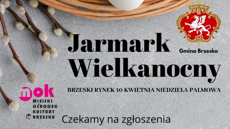 Zgłoszenia na Jarmark Wielkanocny