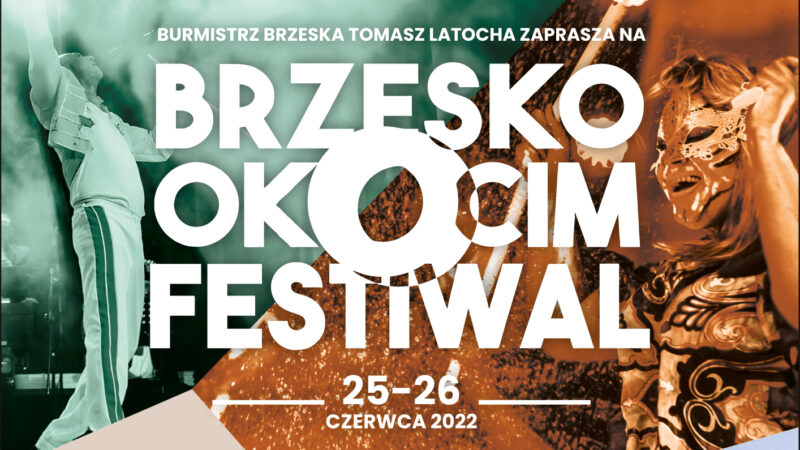 BRZESKO-OKOCIM FESTIWAL 2022! 🥳🎉