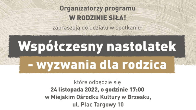 „Współczesny nastolatek – wyzwania dla rodzica” – 24 listopada 2022