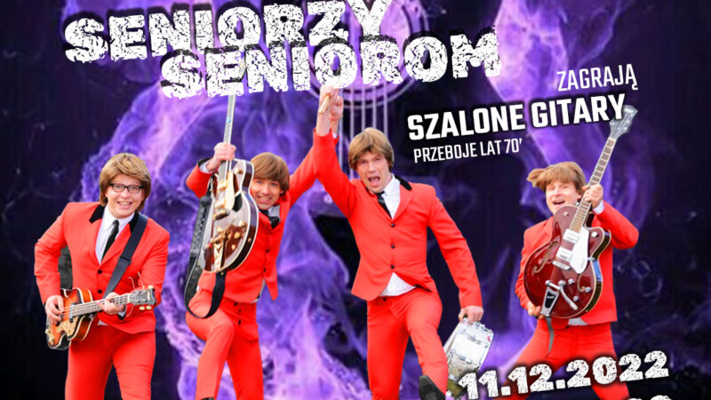 Szalone Gitary: Seniorzy Seniorom – 11 grudnia 2022