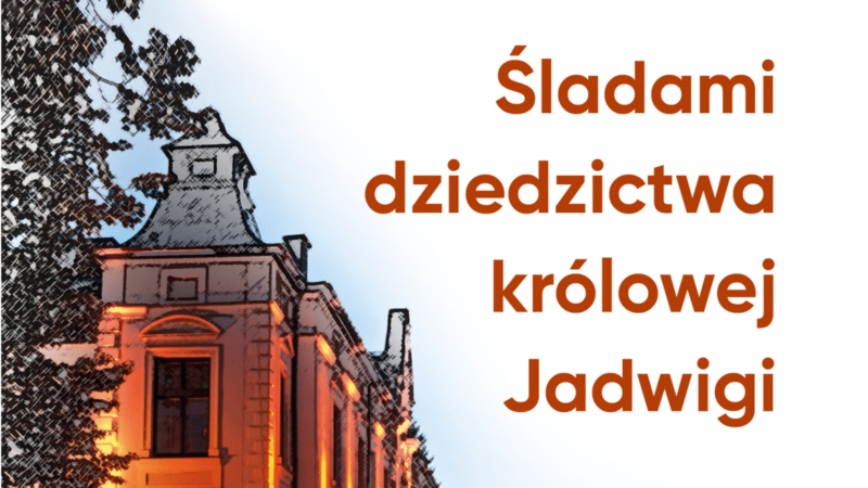 Przewodnik turystyczny „Śladami dziedzictwa Królowej Jadwigi”