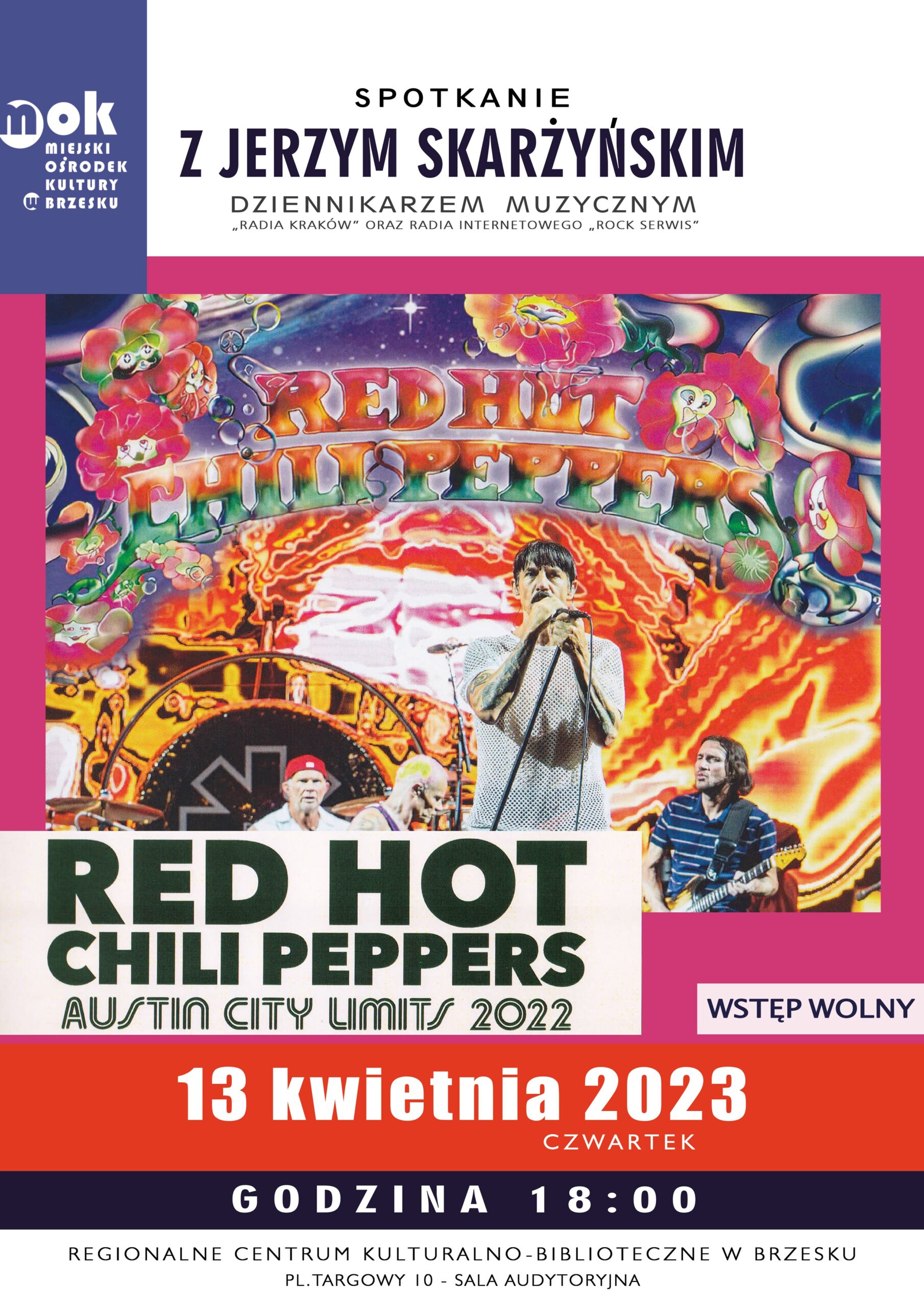 Spotkanie z Jerzym Skarżyńskim – Red Hot Chilli Peppers: live at Austin City Limits – 13 kwietnia 2023
