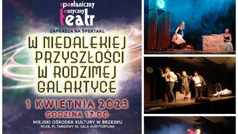 W NIEDALEKIEJ PRZYSZŁOŚCI W RODZIMEJ GALAKTYCE – to już dziś!