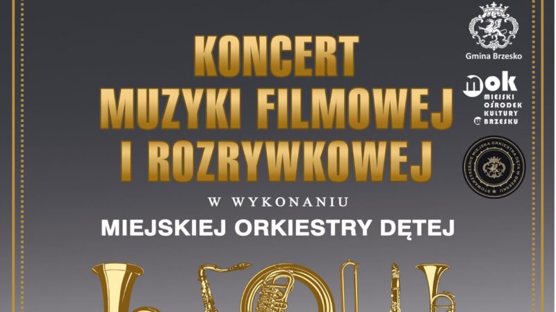 Koncert Muzyki Filmowej i Rozrywkowej w wykonaniu Miejskiej Orkiestry Dętej – 11 czerwca 2023
