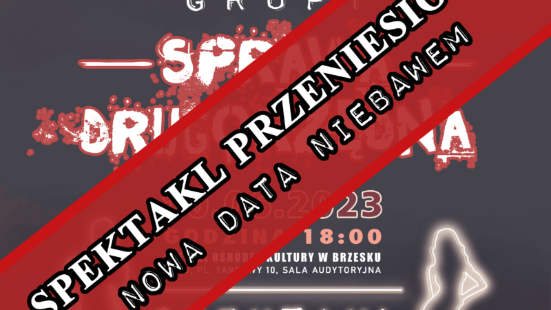 UWAGA! Jubileusz kabaretu Sprawa Drugorzędna zostaje przeniesiony!
