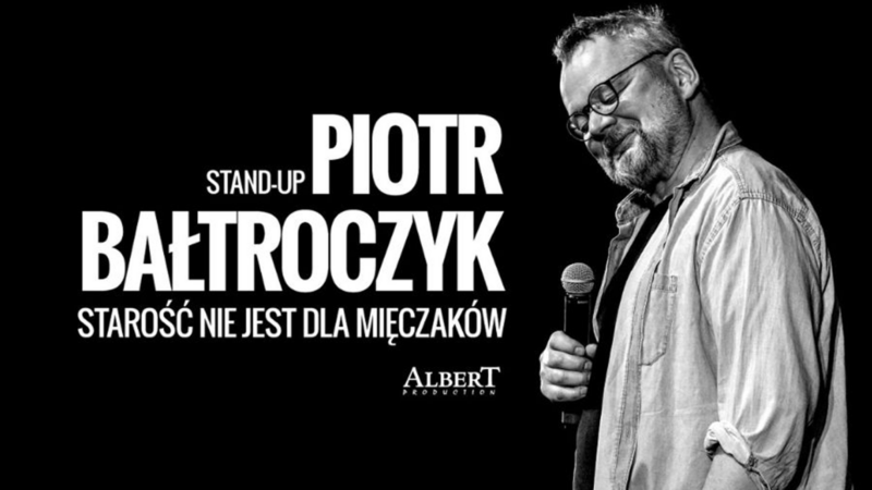 Piotr Bałtroczyk: Starość nie jest dla mięczaków – 20 października 2023