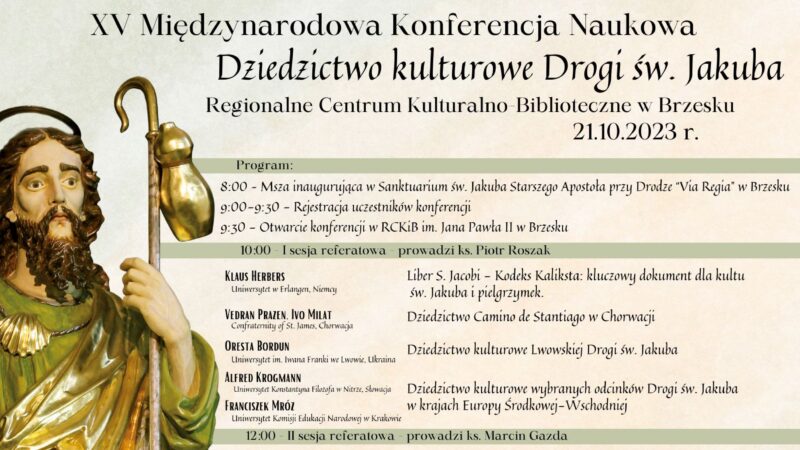 XV Międzynarodowa Konferencja Naukowa – Dziedzictwo kulturowe Drogi św. Jakuba – 21 października 2023