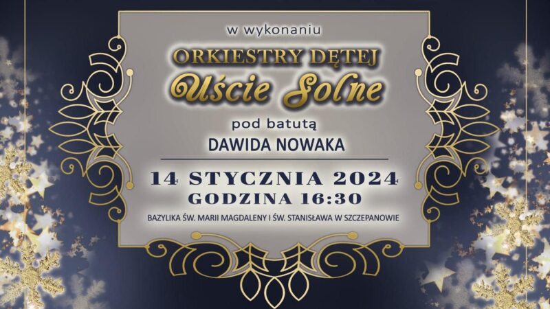 Orkiestra Dęta Uście Solne: koncert w Szczepanowie – 14 stycznia 2024