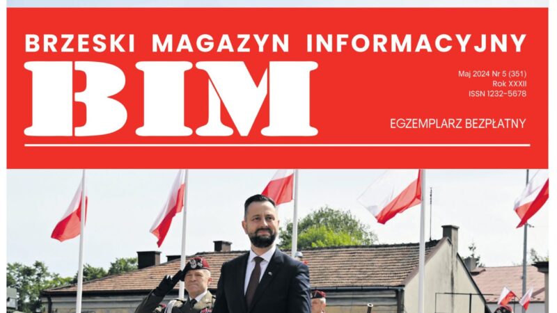 Majowe wydanie Brzeskiego Magazynu Informacyjnego