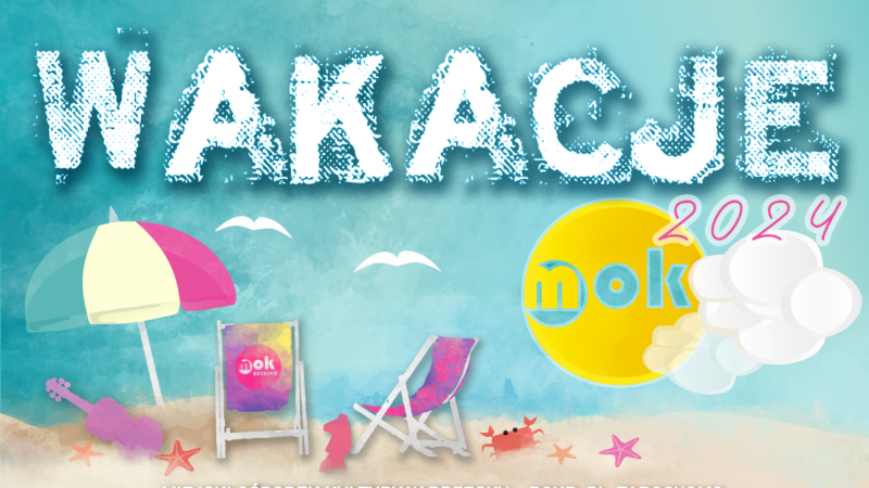 Wakacje z MOK