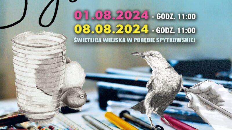 Wakacyjne warsztaty rysunkowe w Porębie Spytkowskiej – 1 i 8 sierpnia 2024
