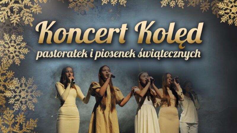 Koncert kolęd, pastorałek i piosenek świątecznych – 5 stycznia 2025
