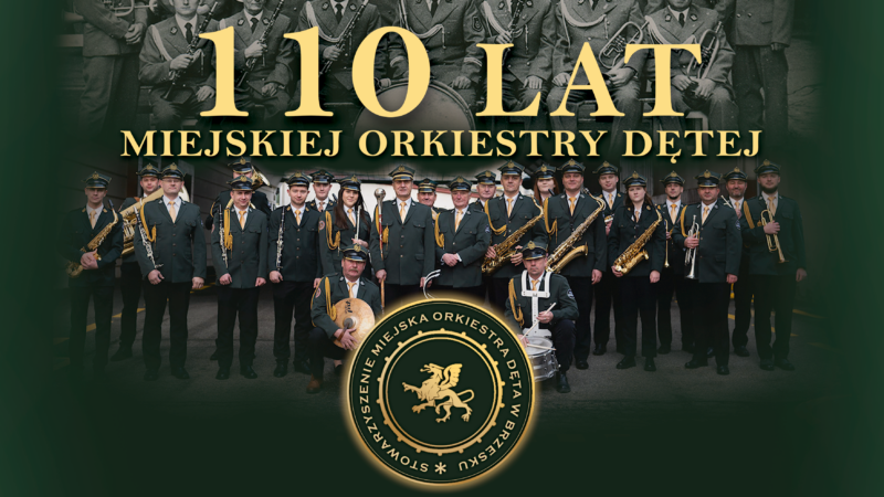 110-lecie Miejskiej Orkiestry Dętej – 17 maja 2025
