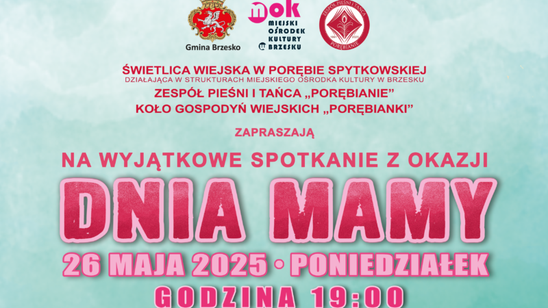 „Dzień Mamy” – wyjątkowe spotkanie w Porębie Spytkowskiej – 26 maja 2025