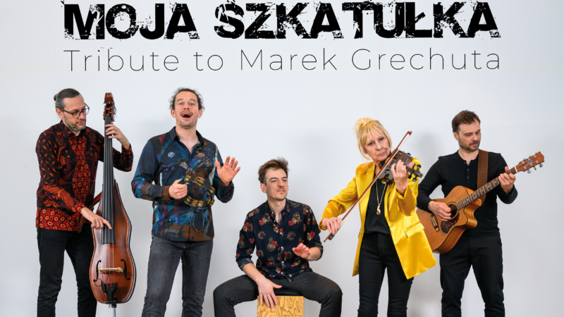 „MOJA SZKATUŁKA” Tribute to Marek Grechuta – 17 października 2025