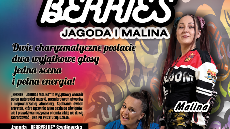 „BERRIES – JAGODA I MALINA” – 25 października 2025