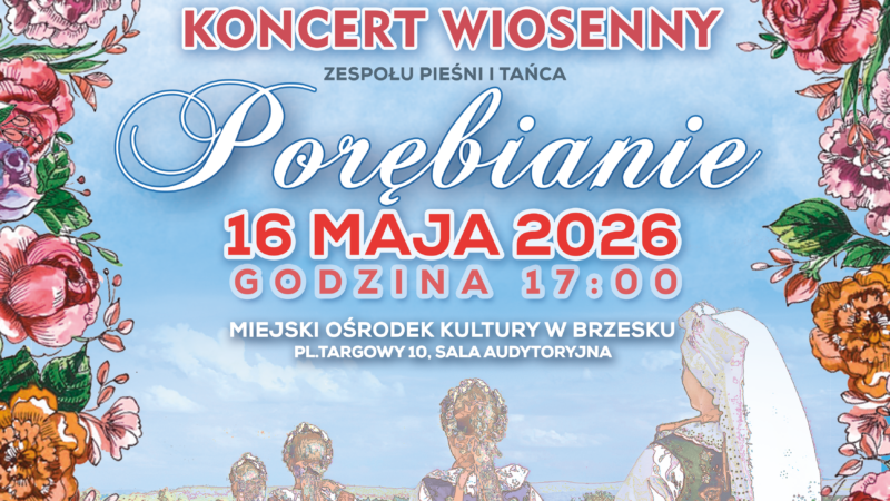 KONCERT WIOSENNY Zespołu Pieśni i Tańca Porębianie – 16 maja 2026