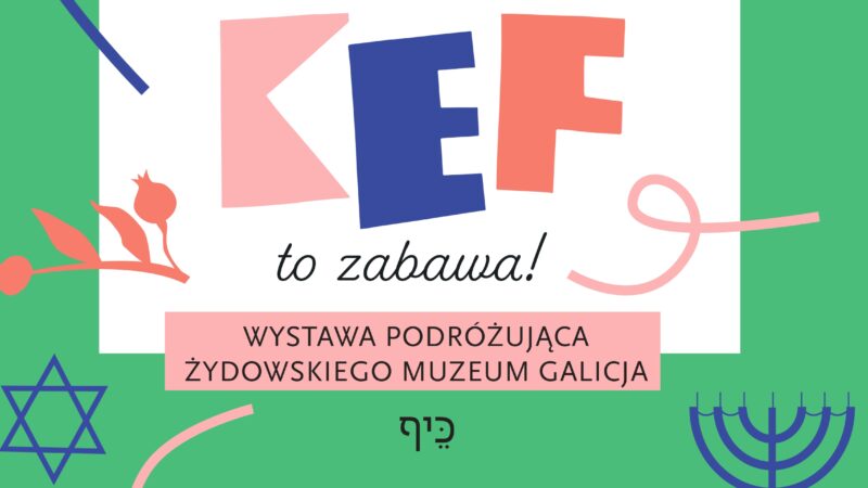 „KEF to zabawa!” – wystawa podróżująca Żydowskiego Muzeum Galicja – wernisaż 14 września 2026