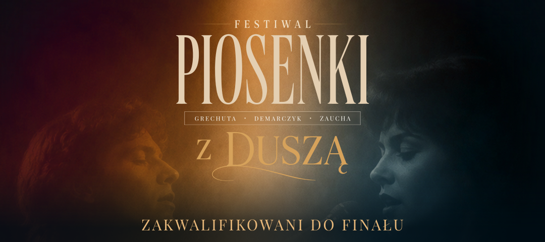 „Festiwal Piosenki z Duszą – Grechuta, Demarczyk, Zaucha” – ogłoszenie wyników