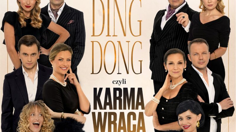 Spektakl DING DONG czyli KARMA WRACA – 9 stycznia 2027