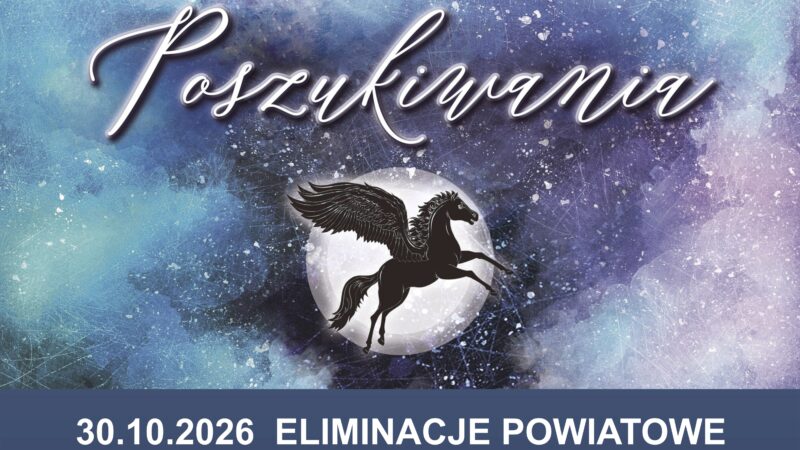 Kolejność przesłuchań w eliminacjach powiatowych XVII Międzypowiatowego Turnieju Sztuki Recytatorskiej POSZUKIWANIA